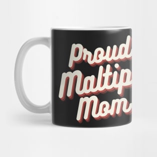 Proud Maltipoo Mom! Mug